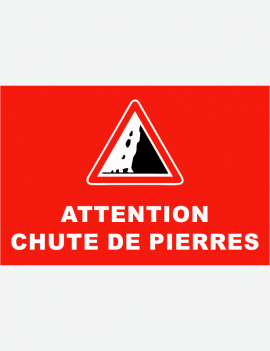 PANNEAU ROUGE ATTENTION CHUTE DE PIERRES